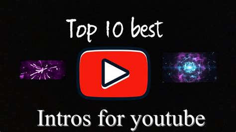 Top Ten Best Youtube Intros Hd Free Download No Text Youtube