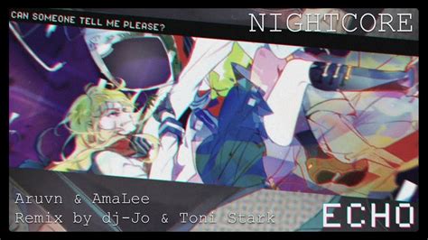 Nightcore Echo Dj Jo Remix Ft Aruvn And Amalee Duet Mashup Youtube
