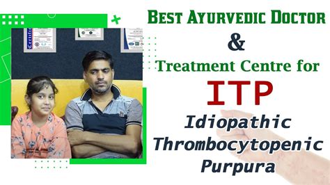 Best Ayurvedic Doctor And Treatment Centre For Itp Idiopathic
