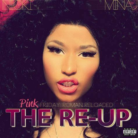 Nicki Minaj Pink Friday Roman Reloaded The Re Up Album Information