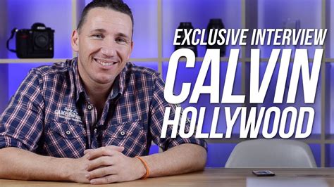 Exclusive Interview With Calvin Hollywood Youtube