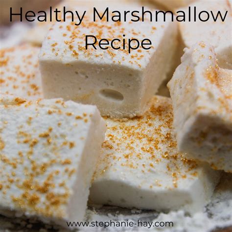 Healthy Marshmallow Recipe Stephanie Chan Health Wellness
