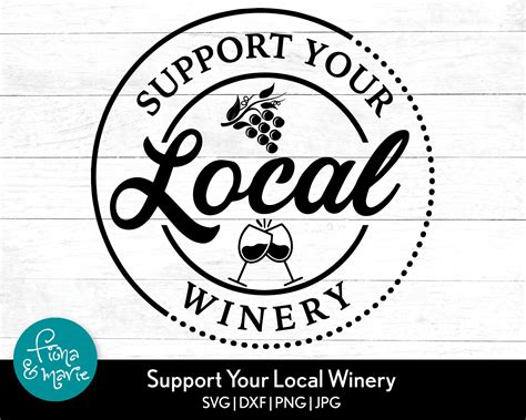 Support Your Local Winery Svg Winery Svg Wine Lovers Svg Etsy