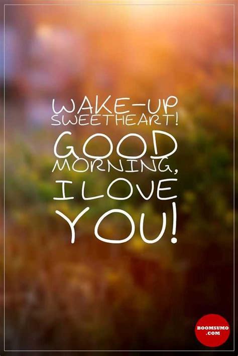 Check spelling or type a new query. Good Morning Quotes For Her Sweetheart Wake-Up Good Morning, My Love - BoomSumo Quotes