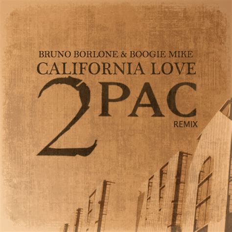 2pac California Love Bruno Borlone And Boogie Mike Remix Soulguru