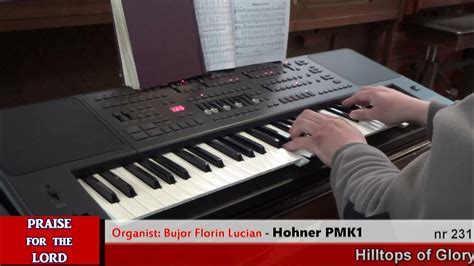 Hilltops Of Glory Organist Bujor Florin Lucian Playing On Hohner Pmk1