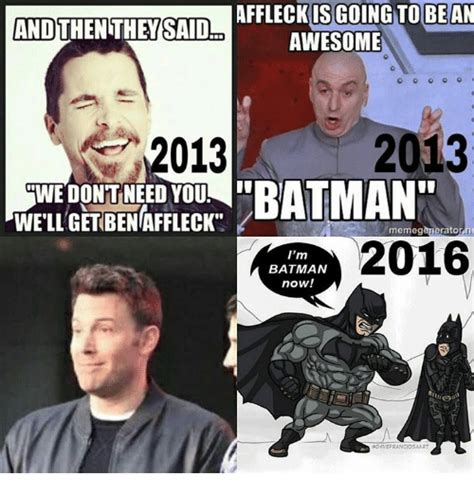 It's been almost an entire year since ben affleck went viral — and apparently, he's still not over it. Funny Ben Affleck Memes of 2017 on SIZZLE | Batman