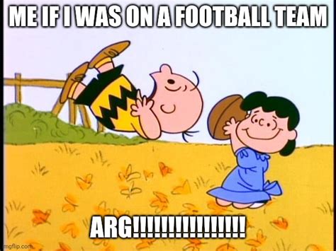 Charlie Brown Football Memes Imgflip