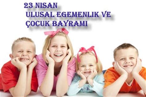 Ulusal egemenlik ve çocuk bayramı, türkiye cumhuriyeti'nin ve kuzey kıbrıs türk cumhuriyeti'nin resmi bayramlarından biridir. Milli Bayramlar - 23 Nisan Ulusal Egemenlik ve Çocuk Bayramı