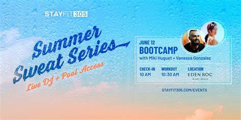 Stay Fit 305 Summer Sweat Series Bootcamp Eden Roc Miami Beach June 12 2022