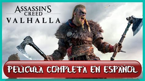 Assassins Creed Valhalla Pelicula Completa Espa Ol Juego Completo
