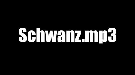 Schwanzmp3 Youtube