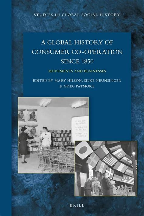 With Contributions From Over 30 Scholars A Global History Of Consumer