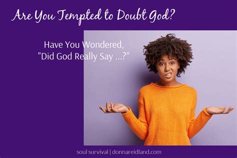 are you tempted to doubt god ever wondered did god really say january 2 soul survival