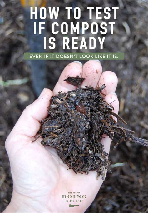 How To Know If Your Compost Is Ready The Art Of Doing Stuff