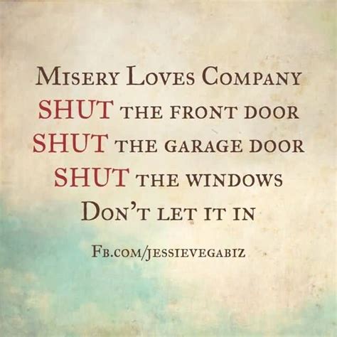 Misery Loves Company Quotes 10 Quotesbae