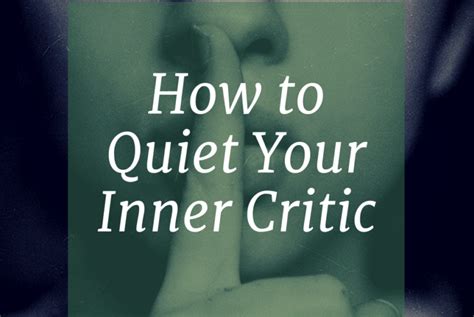 How To Quiet Your Inner Critic Self Inner Critic Self