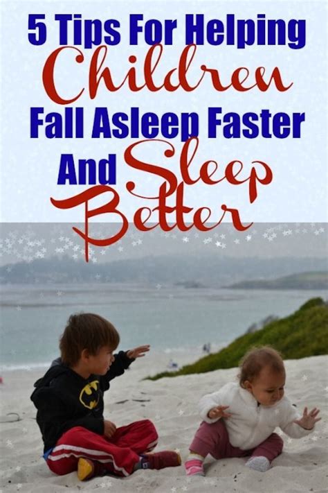 5 Tips For Helping Children Fall Asleep Faster And Sleep Better How