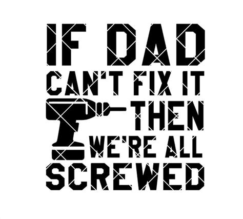 If Dad Can T Fix It Then We Re Screwed Svg Png Etsy