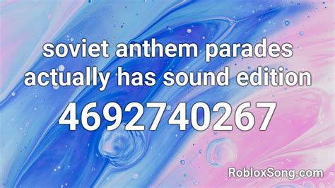 Soviet Anthem Parades Actually Has Sound Edition Roblox ID Roblox