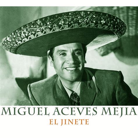 El Jinete Single By Miguel Aceves Mejia Spotify