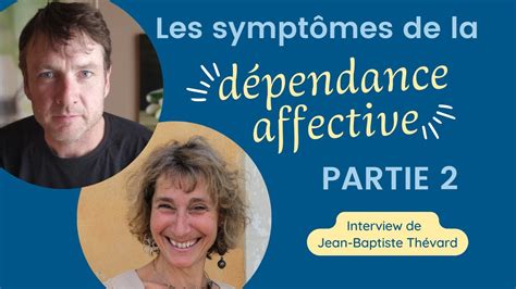 Les Symptômes De La Dépendance Affective épisode 2 Youtube