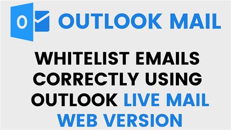 How To Whitelist 📩 Emails Using Microsoft Outlook Live Web Youtube