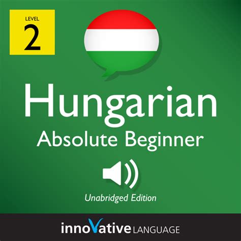 Audiobook Learn Hungarian Level 2 Absolute Beginner Hungarian