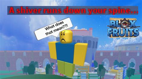 A Shiver Runs Down Your Spine Meaning In Blox Fruits🧐🧐 Youtube