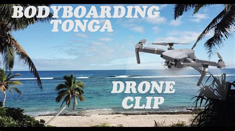 Drone Visions Bodyboarding Tonga Edit Dji Mavic Pro Youtube