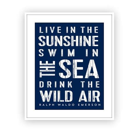 Live In The Sunshine Swim In The Sea Drink The Wild Air Ralph Etsy