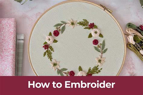 How To Embroidery A Step By Step Guide For Beginners