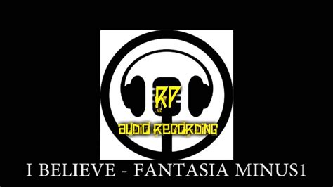 I Believe Fantasia Minus1 Instrumentalkaraoke No Copyright Youtube