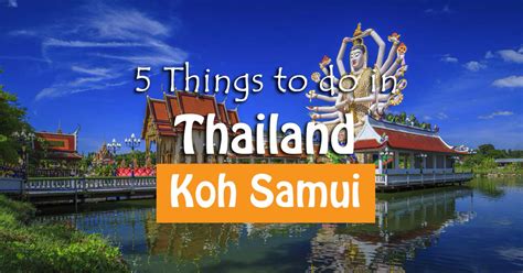 Top Things To Do In Koh Samui Thaiembassy Com