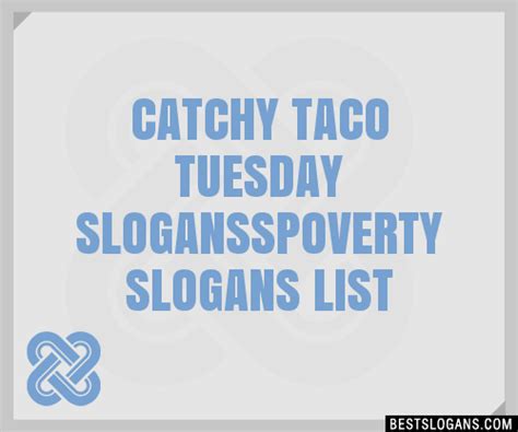 30 catchy taco tuesday spoverty slogans list taglines phrases and names 2019 page 2