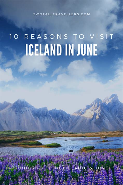 10 Reasons You Should Visit Iceland In June Two Tall Travellers