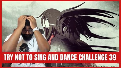 Aww Sht Here We Go Again Try Not To Sing And Dance Challenge 39
