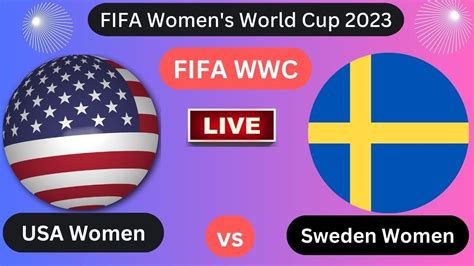 Fifa Womens World Cup 2023 Usa Women Vs Sweden Women Football 2023