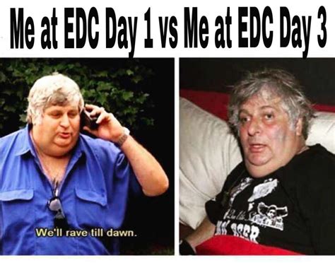 Thought Id Post My Favorite And Most Accurate Edc Meme To Get Me