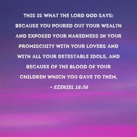 Ezekiel 1636 This Is What The Lord God Says Because You Poured Out