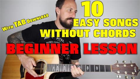 The song and the tab introduce you to some of the essential guitar chords in a simple way, repetition. 10 EASY Songs Without Chords For Beginners - Really Learn Guitar!
