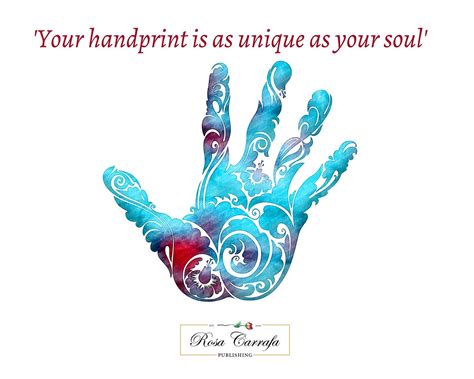 Your Handprint Is As Unique As Your Soul ” N This Was My First Thought When I Saw This