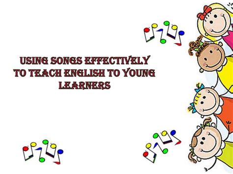 Using Songs In Language Teaching Ppt