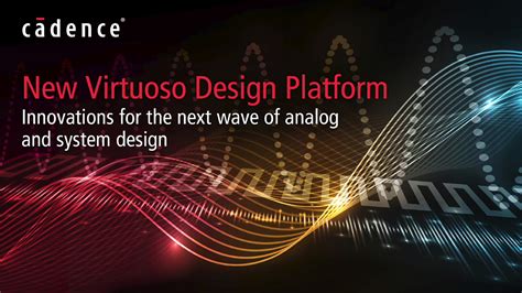 Cadence Expands Virtuoso Platform With Enhanced System Design Advanced