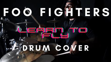 Foo Fighters Learn To Fly Drum Cover Youtube