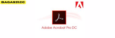 Download Adobe Acrobat Pro Dc 2023 Full Versi Stabil Permanen Bagas31