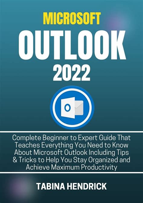 DOWNLOAD [PDF] MICROSOFT OUTLOOK 2022: Complete Beginner to Expert