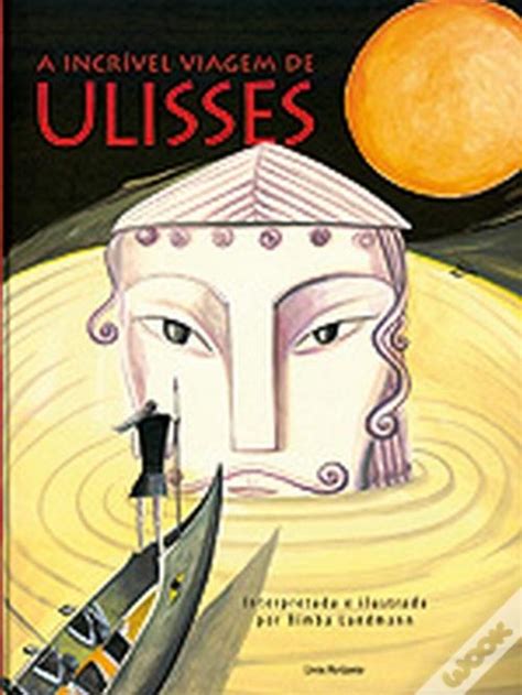 A Incrível Viagem De Ulisses Livro Wook