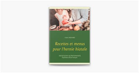 Recettes Et Menus Pour L Hernie Hiatale Tr N Apple Books