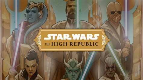 Lucasfilm Confirms Launch Of Star Wars The High Republic Pushed Back